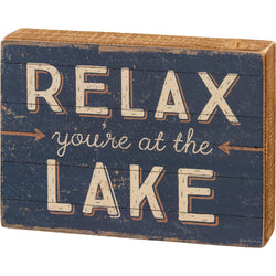 Relax You're At The Lake Box Sign