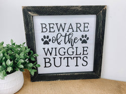 Beware Of Wiggly Butts Dog Sign, 10x10 Dog Sign: Dark Walnut