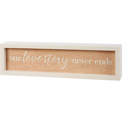 Our Love Story Never Ends Inset Box Sign