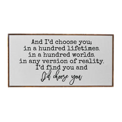 32X16 I'd Choose You White Background Valentines Day Sign