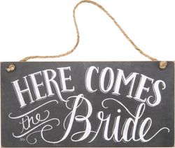 Here Comes Chalk Sign