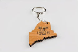 The Way Life Should Be Maine Keychain
