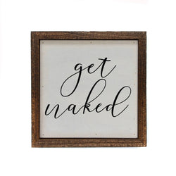 6X6 Get Naked Bathroom Accessory Wall Sign
