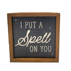 6x6 I Put a Spell on you Fall Decor - Halloween Sign