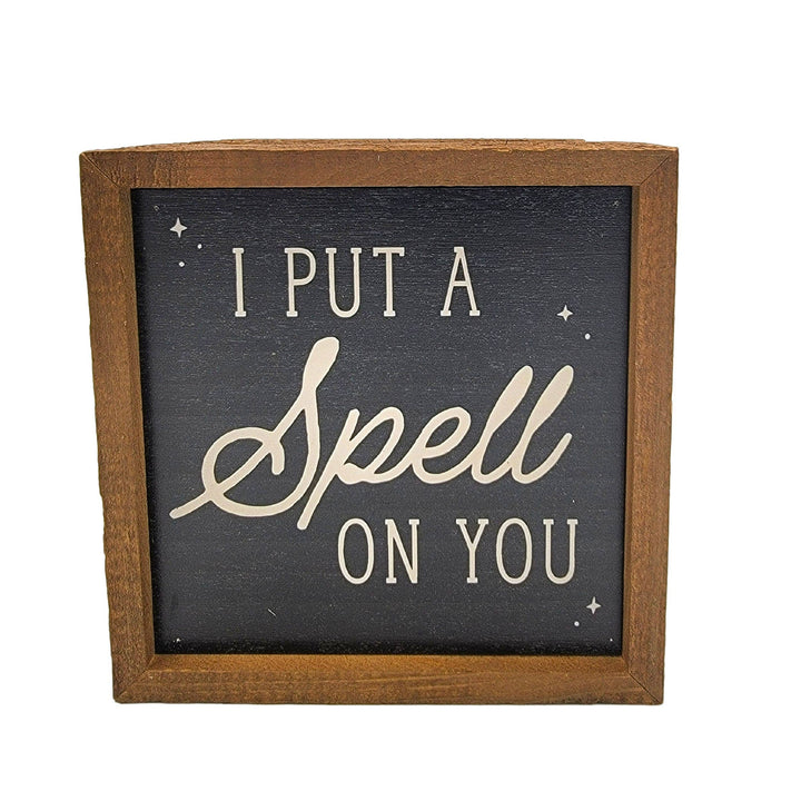 6x6 I Put a Spell on you Fall Decor - Halloween Sign