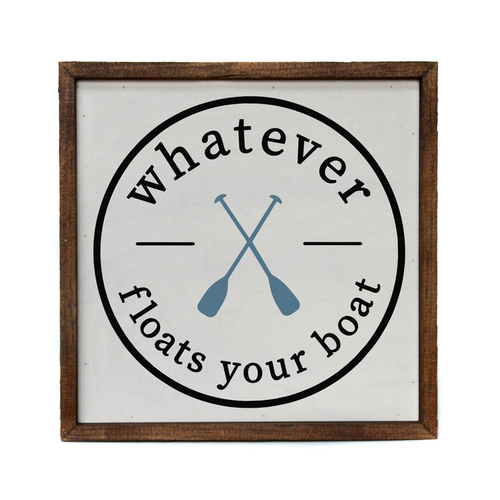 10x10 Whatever Floats Your Boat - Lake Signs