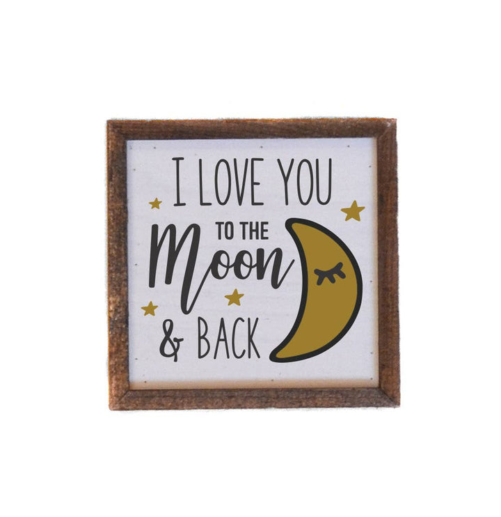 6X6 I Love You To The Moon And Back Kids Sign
