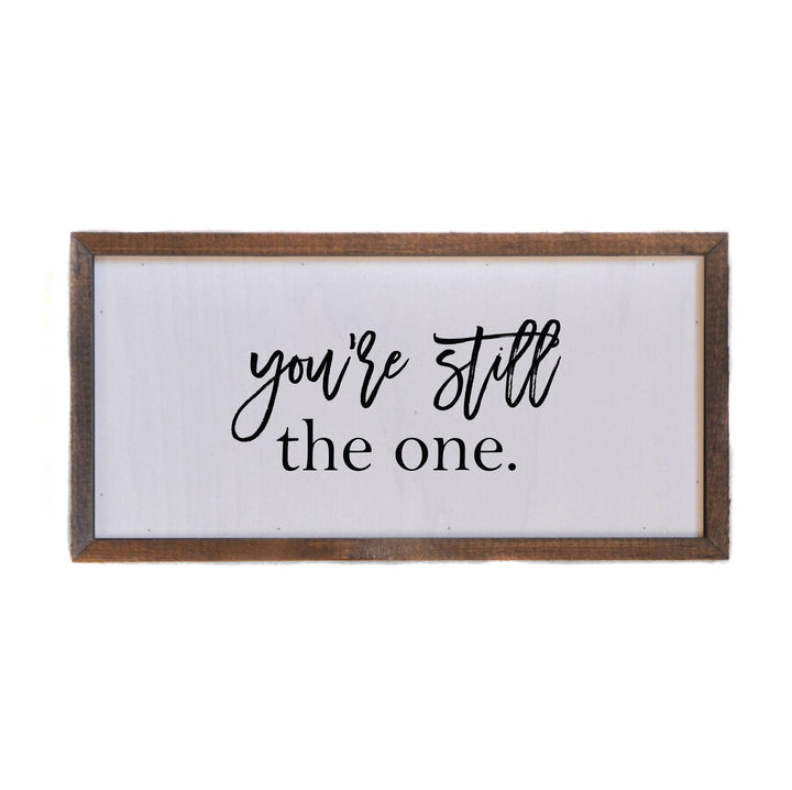 12x6 You're Still The One Wall Sign - DW008
