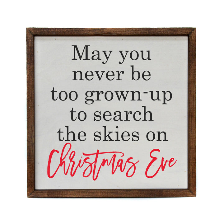 10x10 Christmas Decor - May You Never Be Too Grown To Search