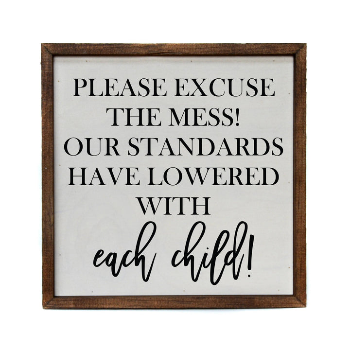 10x10 Please Excuse The Mess - Box Sign