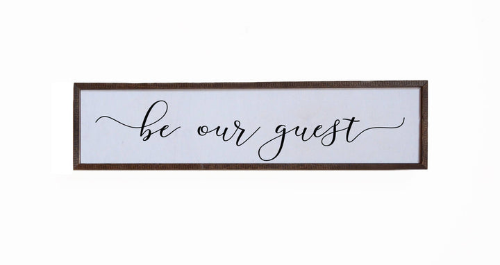 32x8 Be Our Guest White Sign